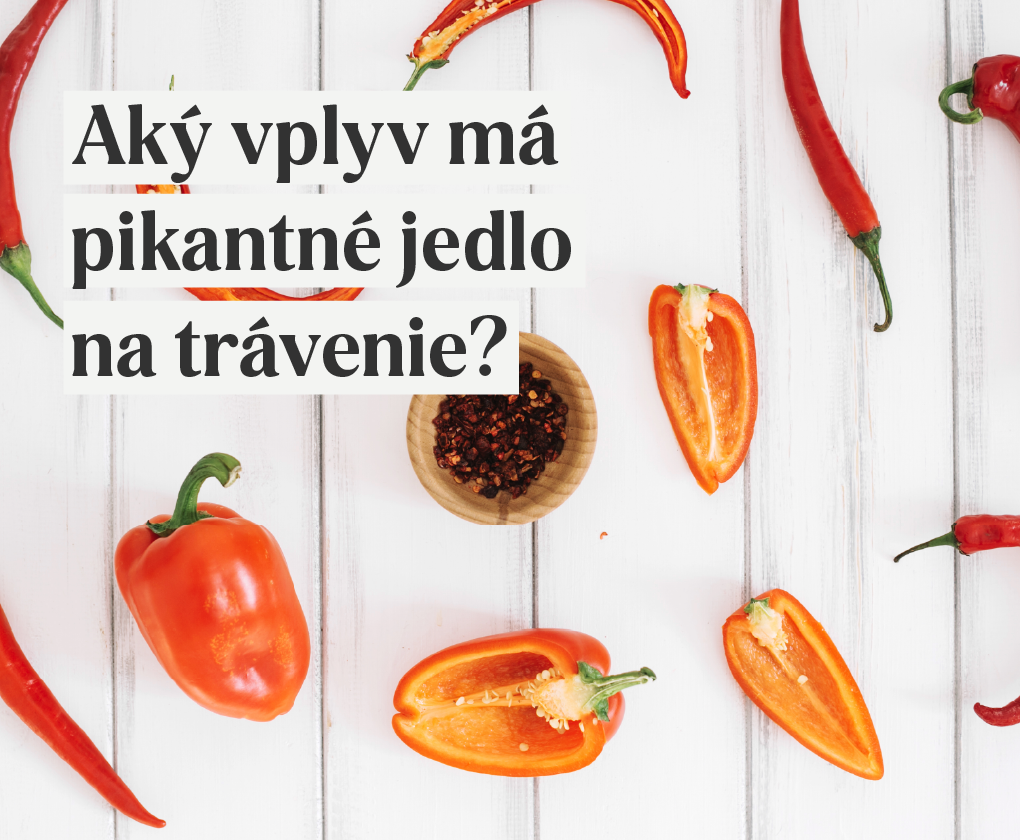 vplyv pikantného jedla na trávenie