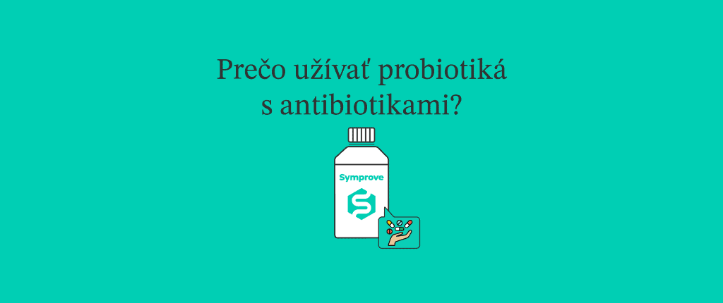 Aký význam má užívanie probiotík s antibiotikami?