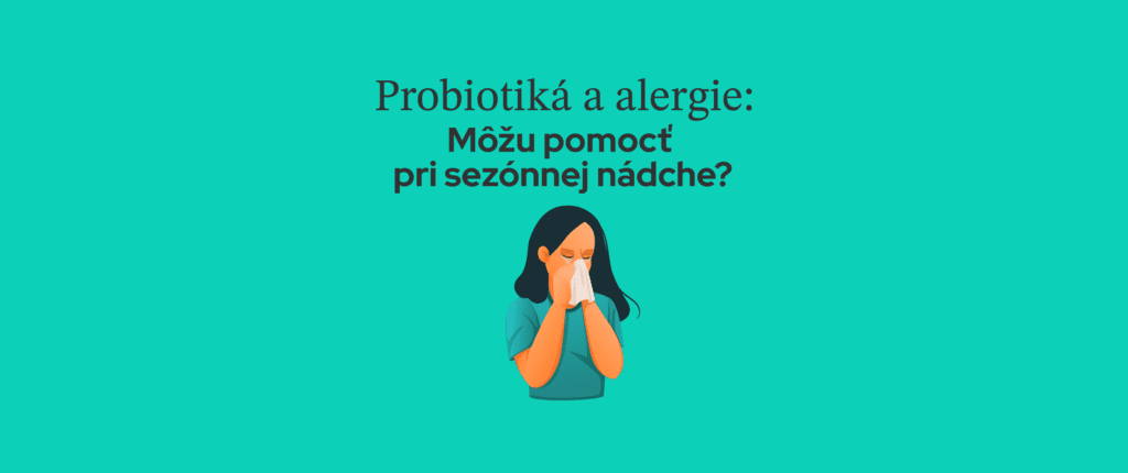 Probiotiká a alergia: Môžu pomocť pri sezónnej nádche?