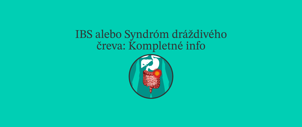 (IBS) alebo Syndróm dráždivého čreva. Kompletné info - Symprove