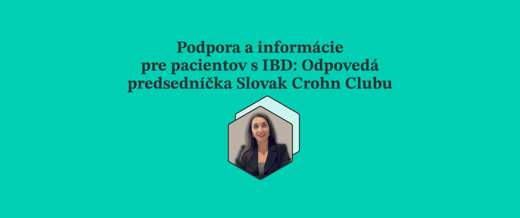 Podpora a informácie pre pacientov s IBD: Odpovedá predsedníčka Slovak Crohn Clubu